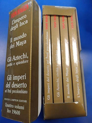 Le antiche civiltà precolombiane: L\'impero degli inca-Il mondo dei maya-Gli …