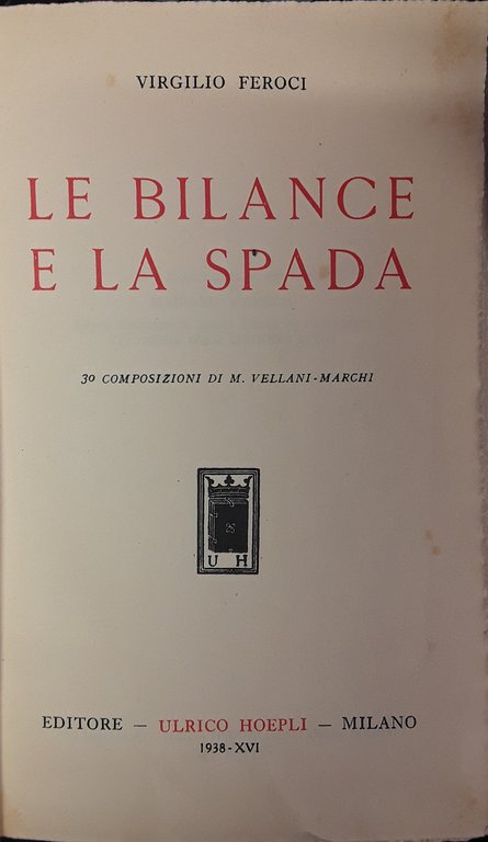 Le bilance e la spada. 30 composizioni di M. Vellani …
