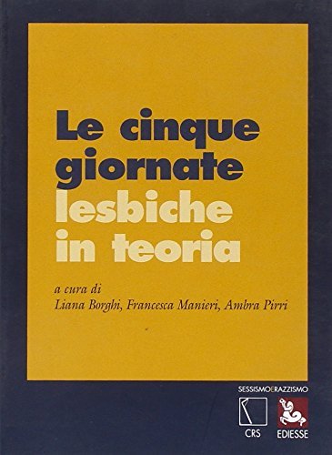 Le cinque giornate lesbiche in teoria.