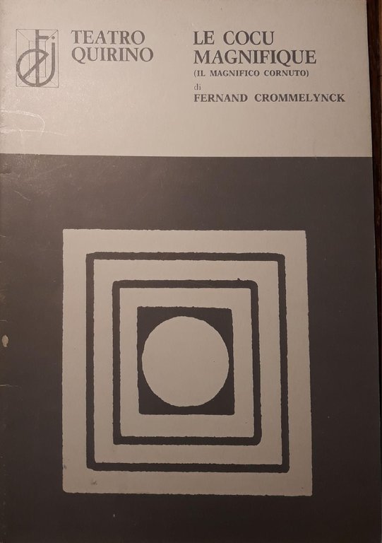 Le cocu magnifique (il magnifico cornuto) di Fernand Crommelynck: stagione …