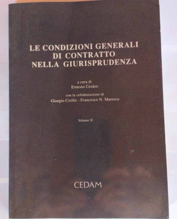 Le condizioni generali di contratto nella giurisprudenza . Volume II
