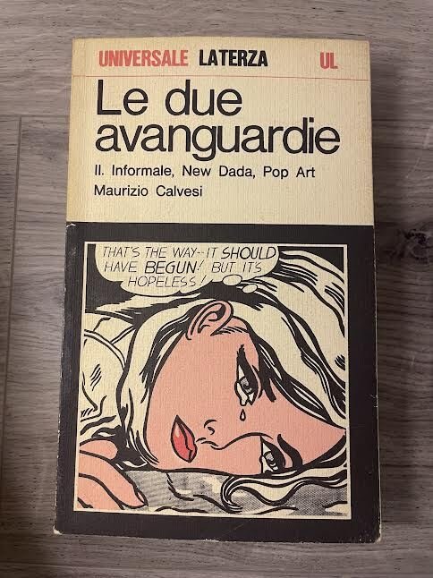 Le due avanguardie. Informale, New Dada, Pop Art. Volume II | Immagine principale