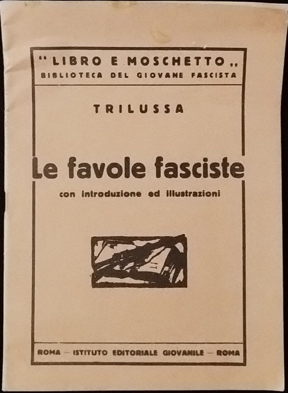 Le favole fasciste. Con introduzione ed illustrazioni.