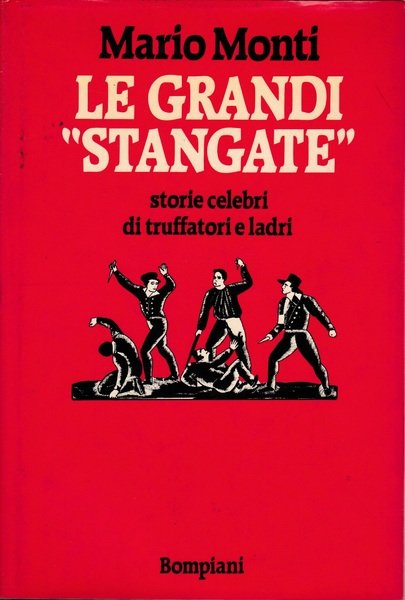 Le grandi `stangate`. Storie di truffatori e ladri