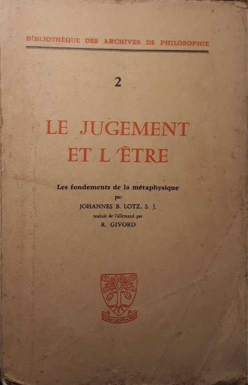 Le jugement et l'etre: les fondaments de la metaphysique