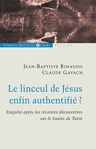 Le linceul de Jésus enfin authentifié ? Enquêtes après les …