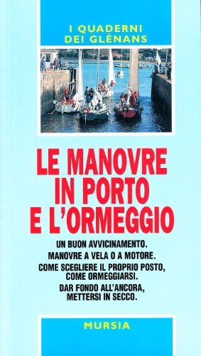 Le manovre in porto e l'ormeggio. | Immagine Gallery 2