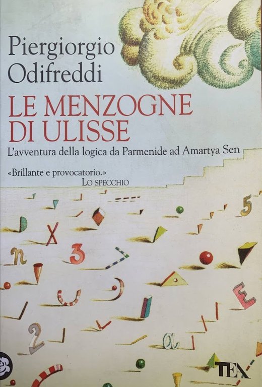 Le menzogne di Ulisse: l'avventura della logica da Parmenide ad Amartya Sen