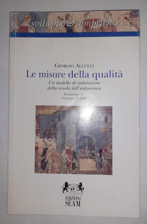 Le misure della qualità. Un modello di valutazione della scuola …