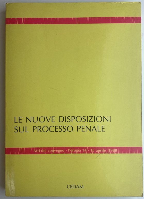 Le nuove disposizioni sul processo penale. Atti del Convegno (Perugia, … | Immagine Gallery 2