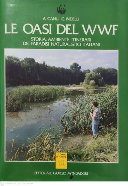 LE OASI DEL WWF STORIA, AMBIENTE, ITINERARI DEI PARADISI NATURALISTICI …