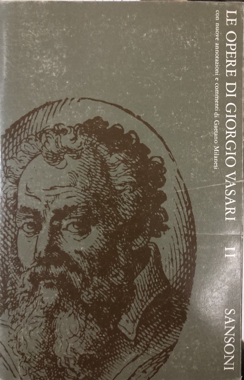Le opere di Giorgio Vasari, con nuove annotazioni e commenti …