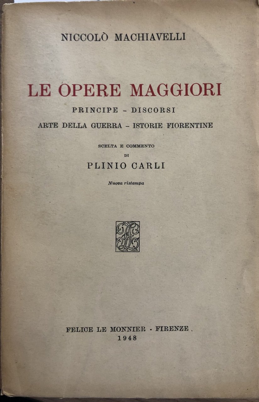 Le opere maggiori. Principi - discorsi - arte della guerra … | Immagine principale