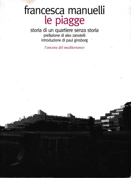 Le piagge. Storia di un quartiere senza storia