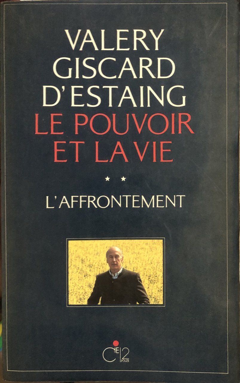 Le pouvoir et la vie. L'affrontement. Tome 2.