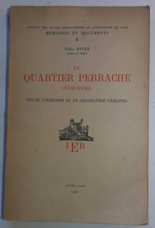 Le quartier Perrache (1766-1946)