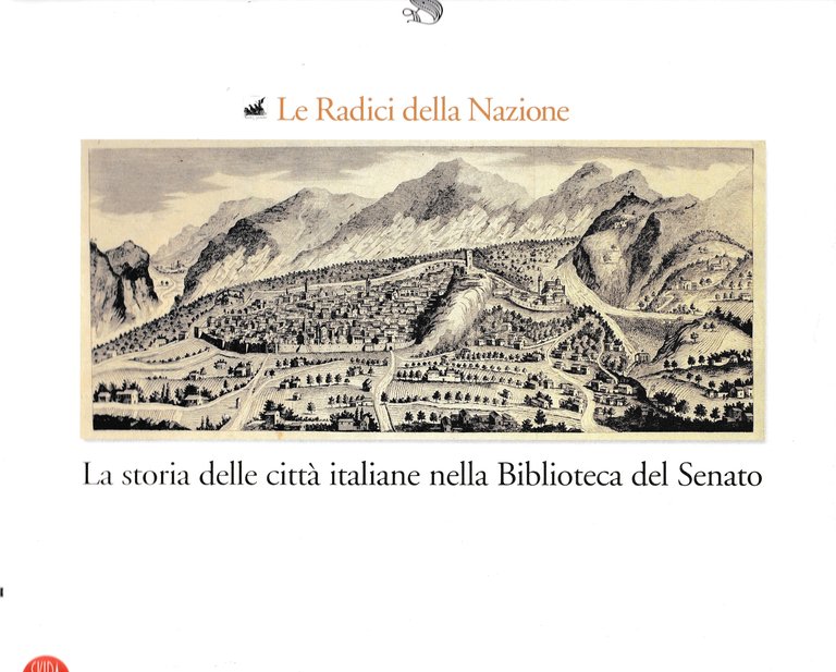 Le Radici della Nazione. La storia delle città italiane nella …