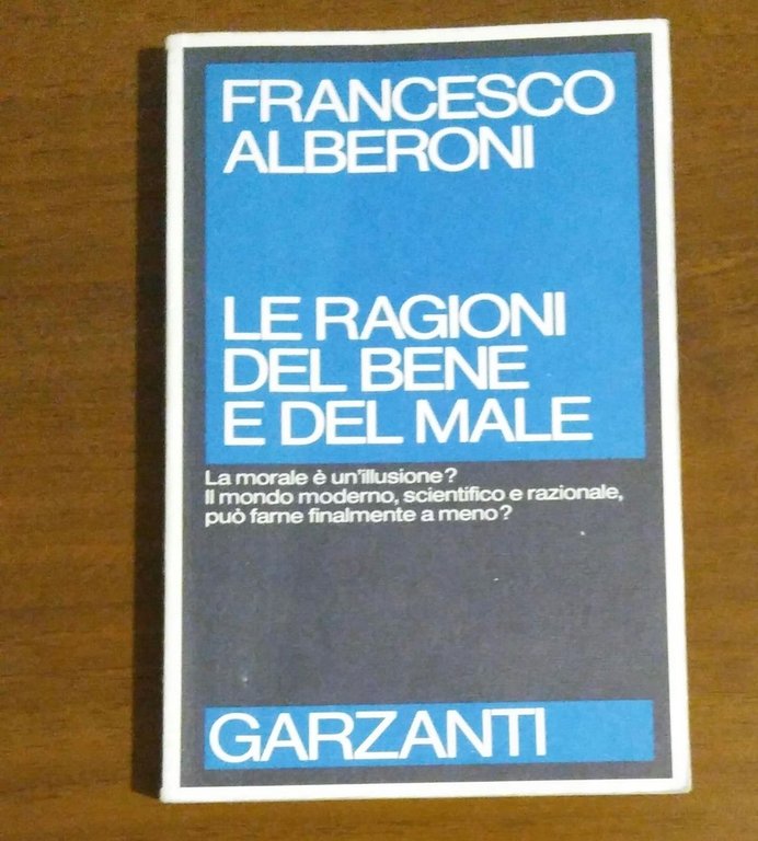 LE RAGIONI DEL BENE E DEL MALE I
