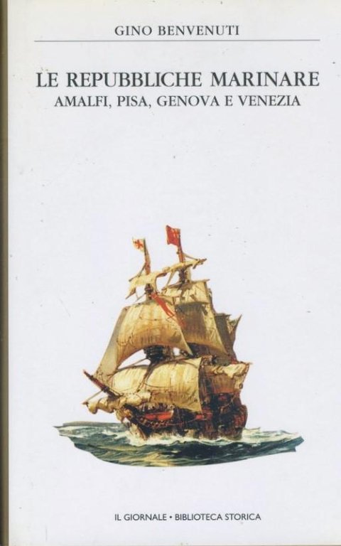 Le repubbliche marinare. Amalfi,Pisa,Genova e Venezia