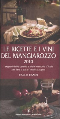 Le ricette e i vini del Mangiarozzo 2010. I segreti …