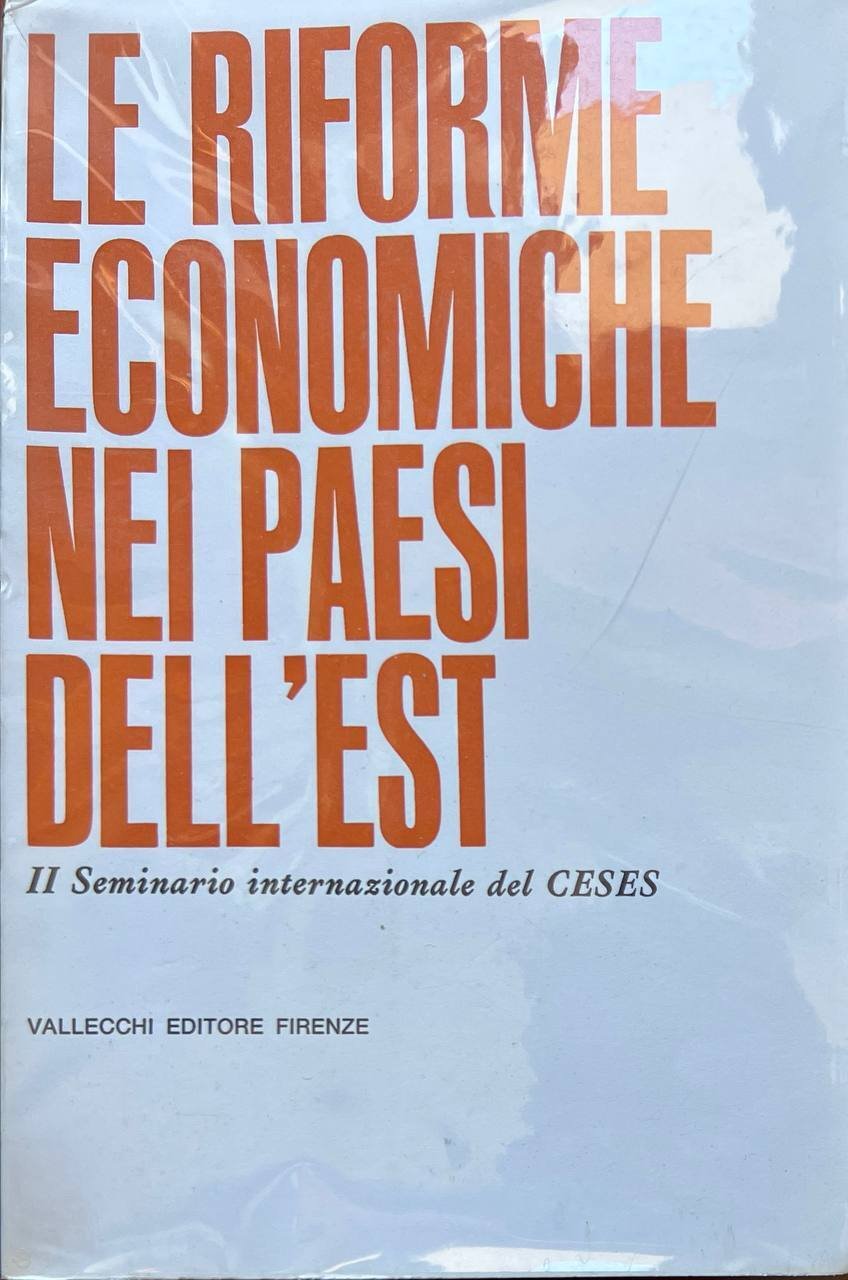 Le riforme economiche nei Paesi dell'Est. Il Seminario internazionale del …