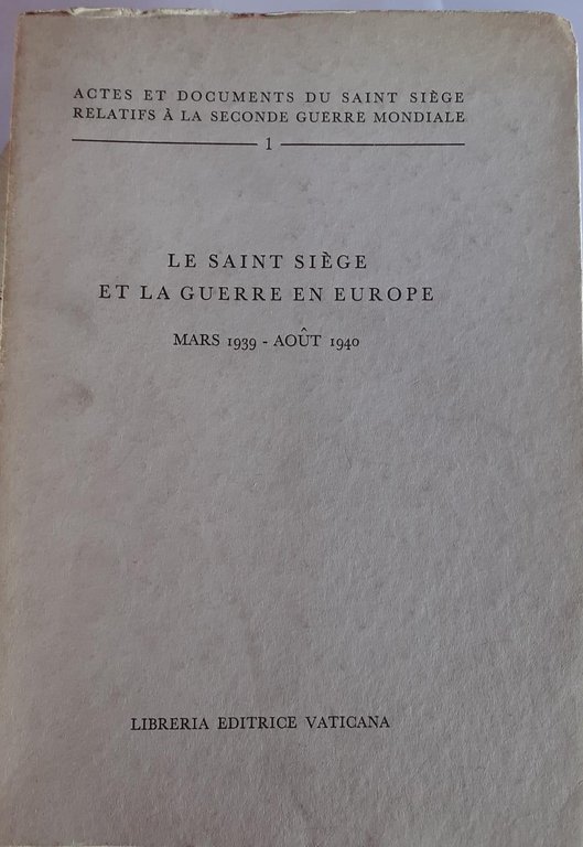 Le saint siege et la guerre en europe mars 1939 …