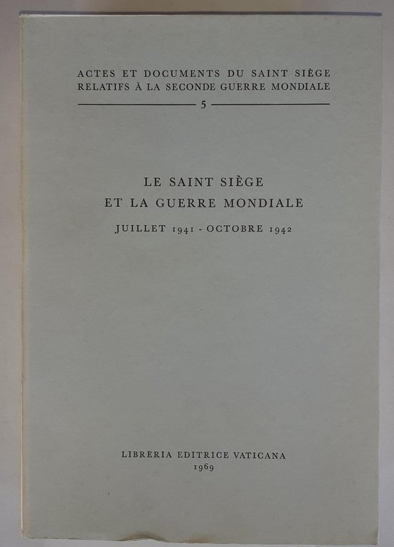 Le Saint siege et la guerre mondiale juillet 1941- octobre …