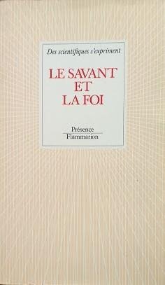Le Savant et la Foi. Des scientifiques s'expriment | Immagine Gallery 2