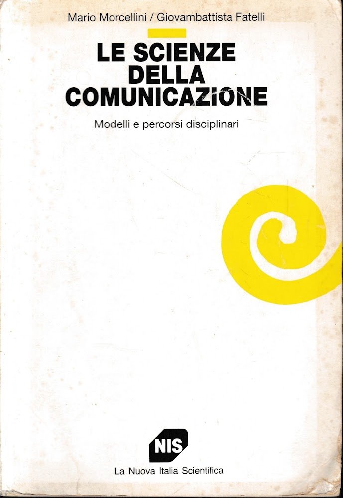Le scienze della comunicazione. Modelli e percorsi disciplinari