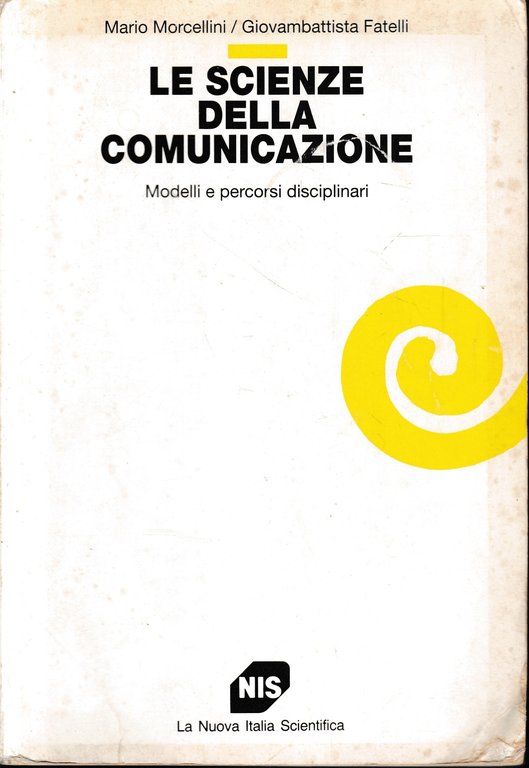 Le scienze della comunicazione. Modelli e percorsi disciplinari