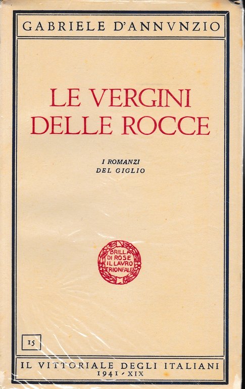 Le Vergini delle rocce. I romanzi del giglio