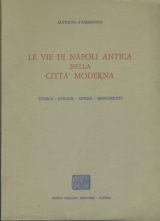 Le vie di Napoli antica nella città moderna