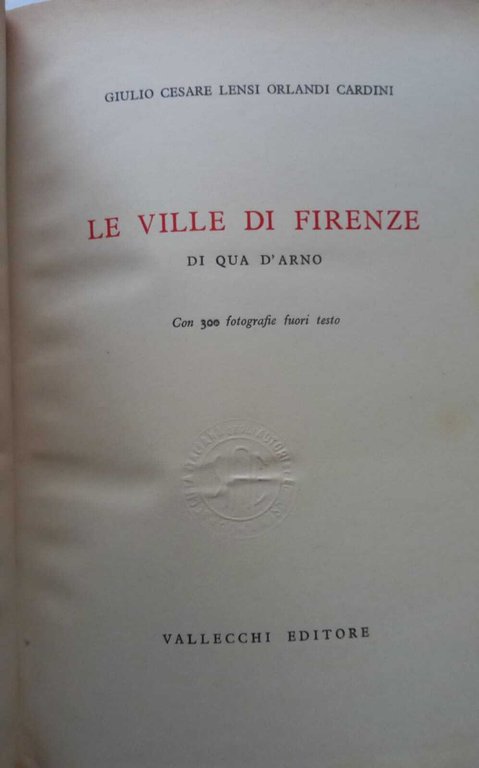 Le Ville di Firenze - Di qua d'Arno . di … | Immagine Gallery 5