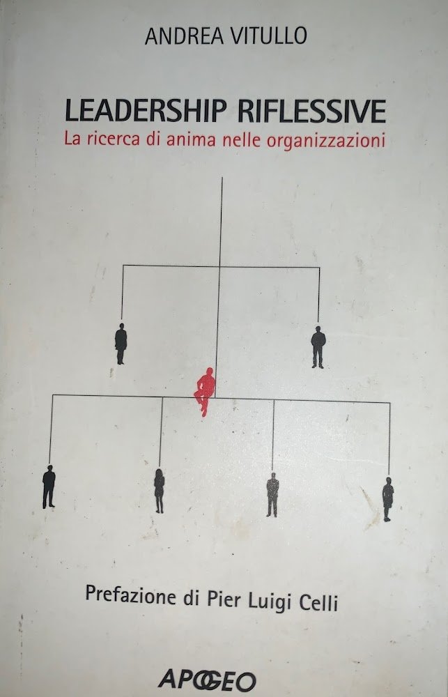 Leadership riflessive. La ricerca dell'anima nelle organizzazioni