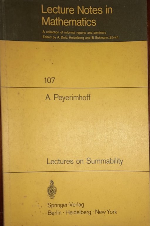 Lecture Notes in Mathematics. Lectures on Summability (107)