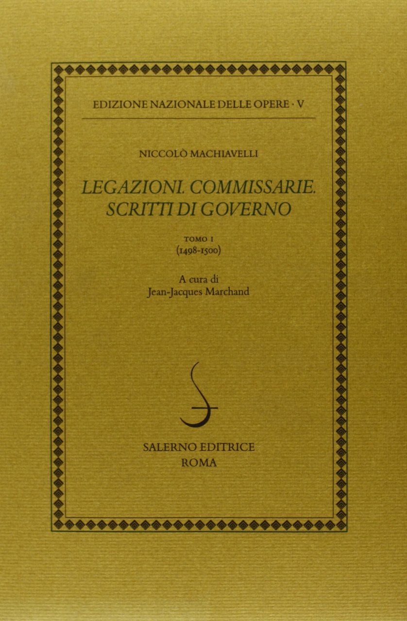 Legazioni. Commissarie. Scritti di Governo. Tomo I: 1498-1500: Vol. 1