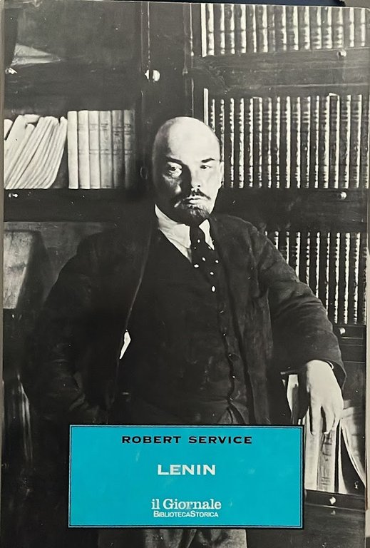 Lenin. L'uomo, il leader, il mito