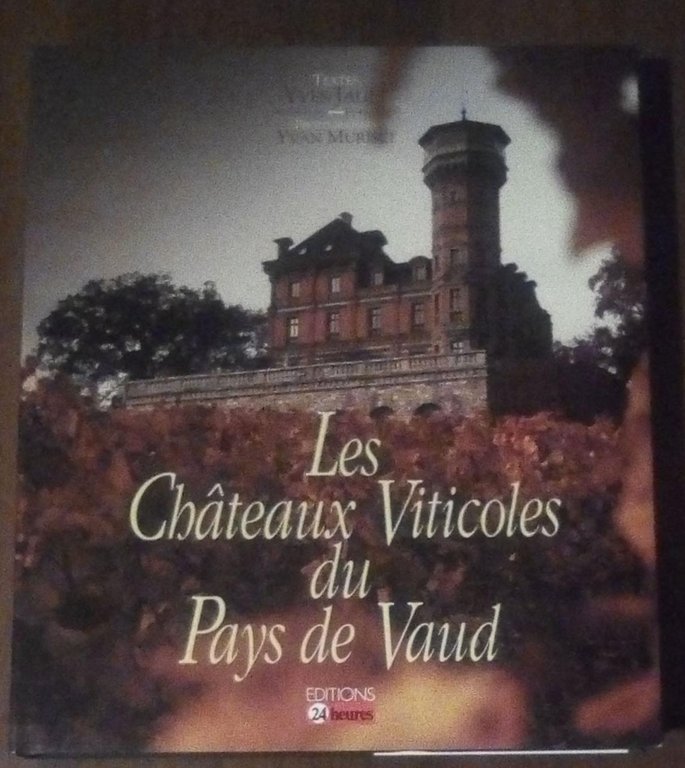 LES CHATEAUX VITICOLES DU PAYS DE VAUND