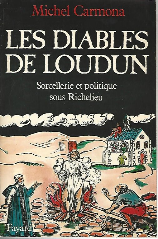 Les Diables de Loudun: Sorcellerie et politique sous Richelieu