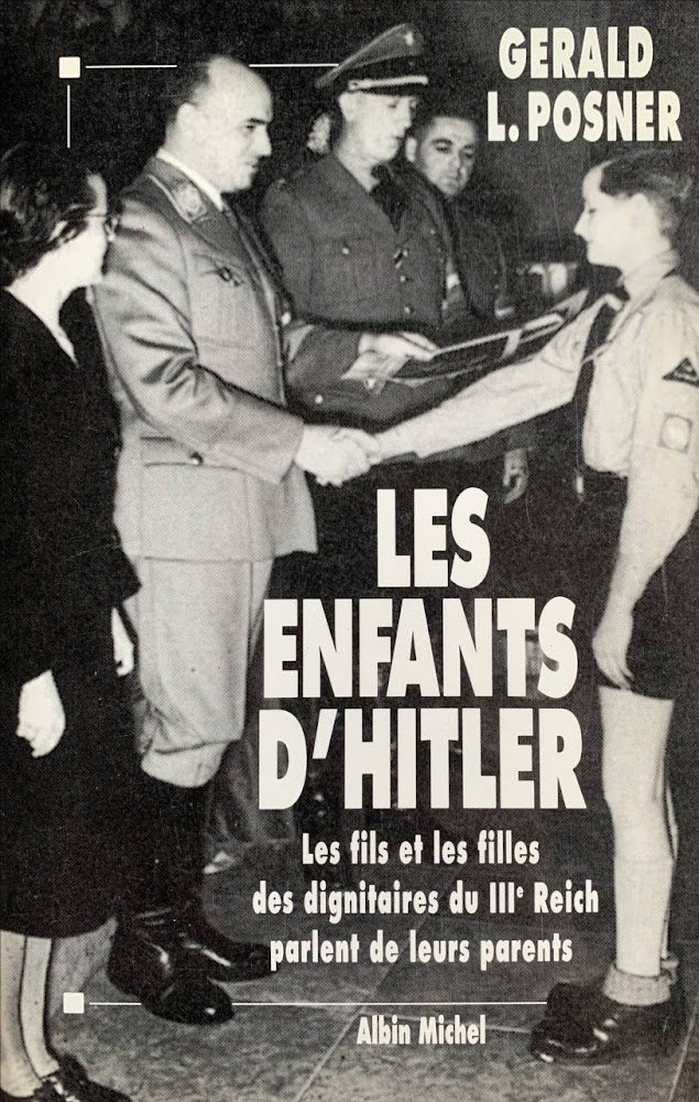 Les enfants d'Hitler: Les fils et les filles des dignitaires …