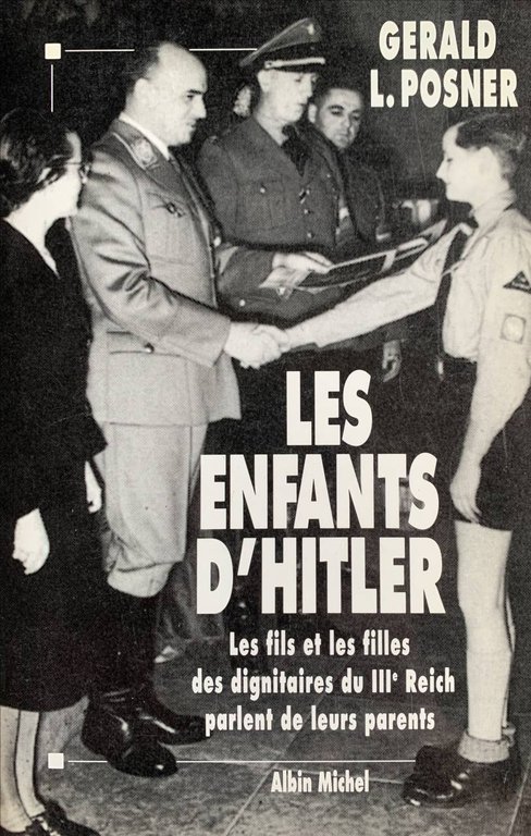 Les enfants d'Hitler: Les fils et les filles des dignitaires …
