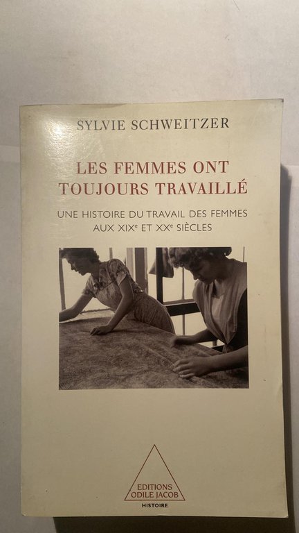 Les femmes ont toujours travaillé. Une histoire du travail des …