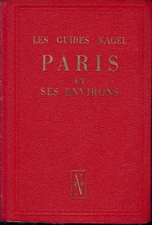 Les Guides Nagel. Paris et ses environs.