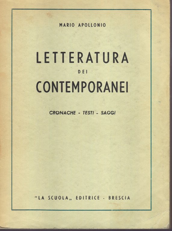 Letteratura dei contemporanei. Cronache - Testi - Saggi.