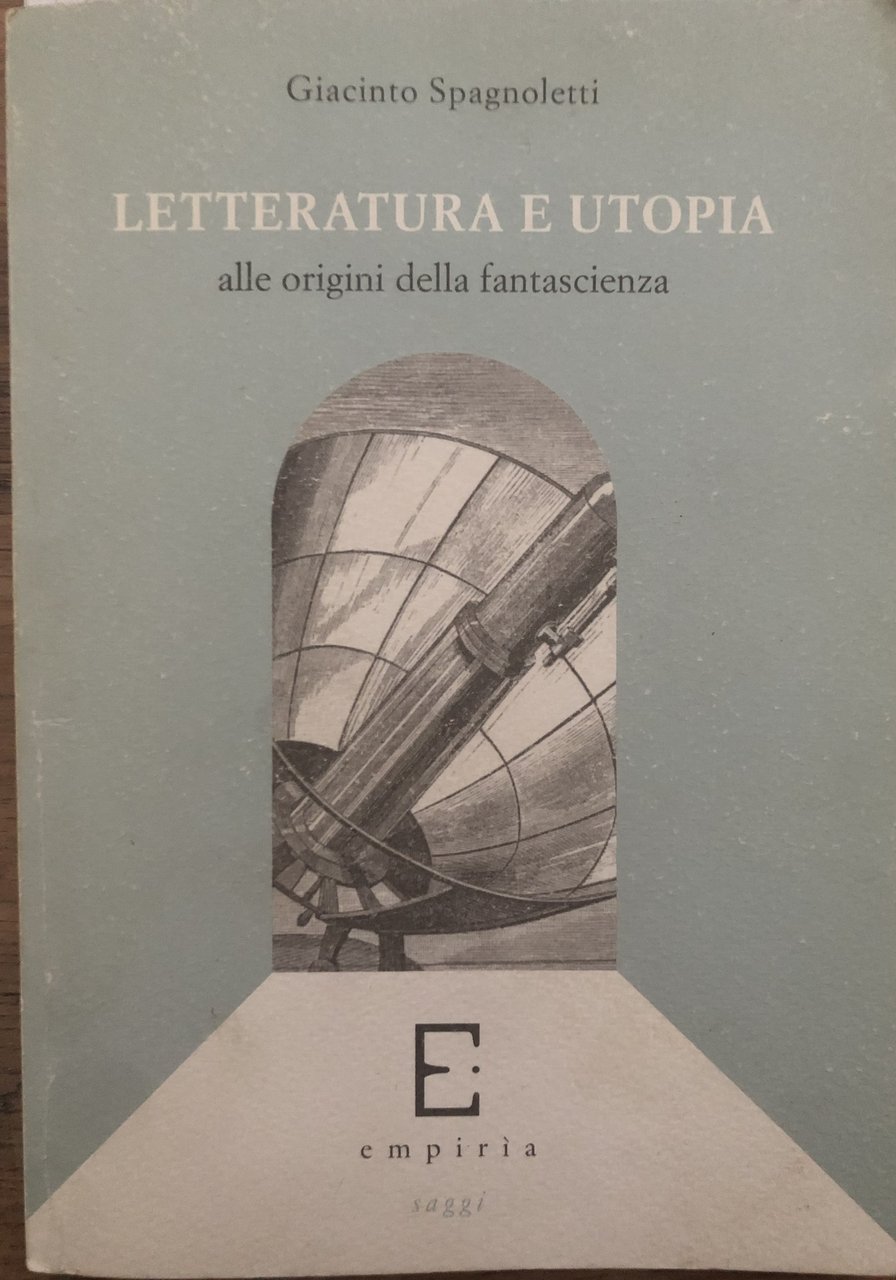 Letteratura e utopia. Alle origini della fantascienza