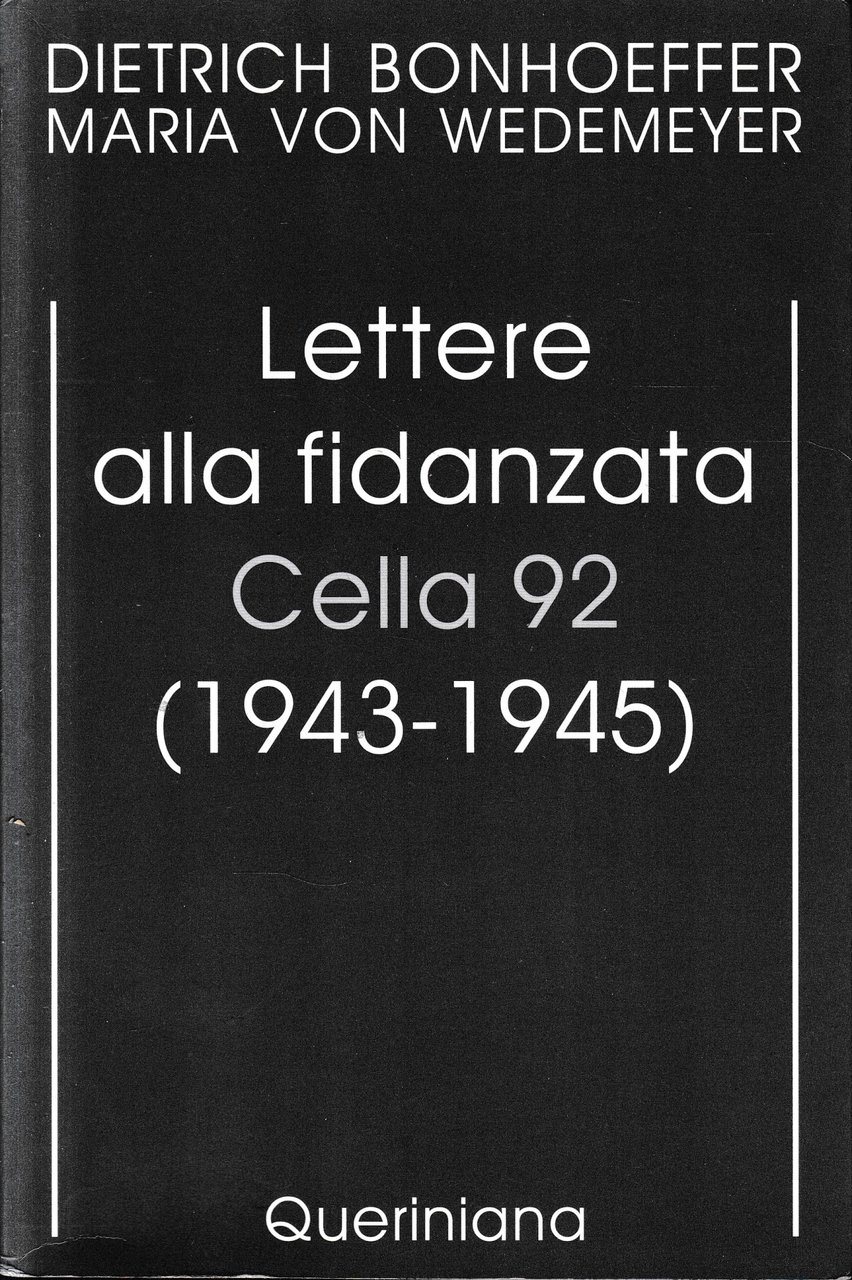 Lettere alla fidanzata. Cella 92 (1943-1945)