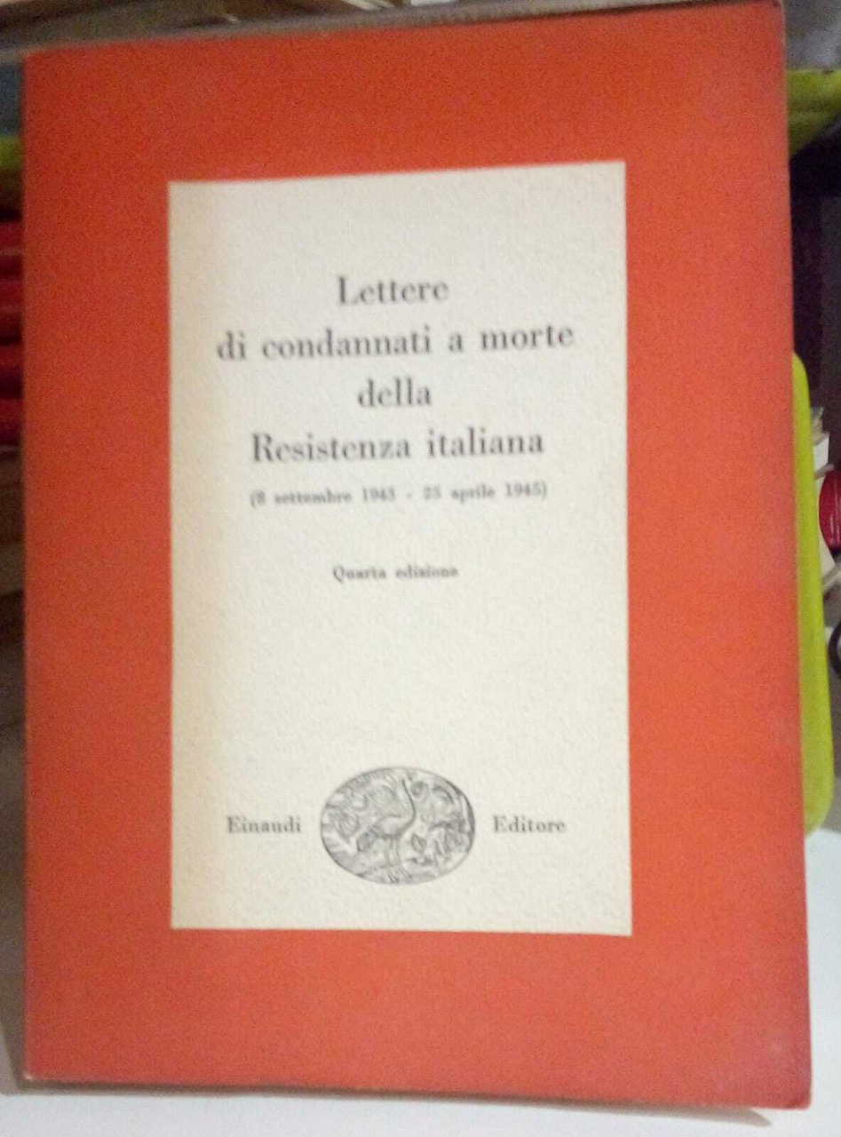 Lettere di condannati a morte della Resistenza Italiana (8 settembre …