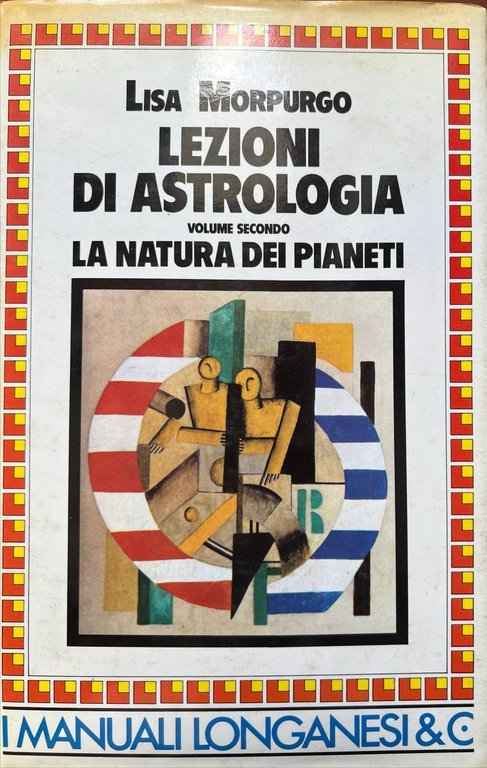 Lezioni di astrologia. Volume secondo: La natura dei Pianeti.