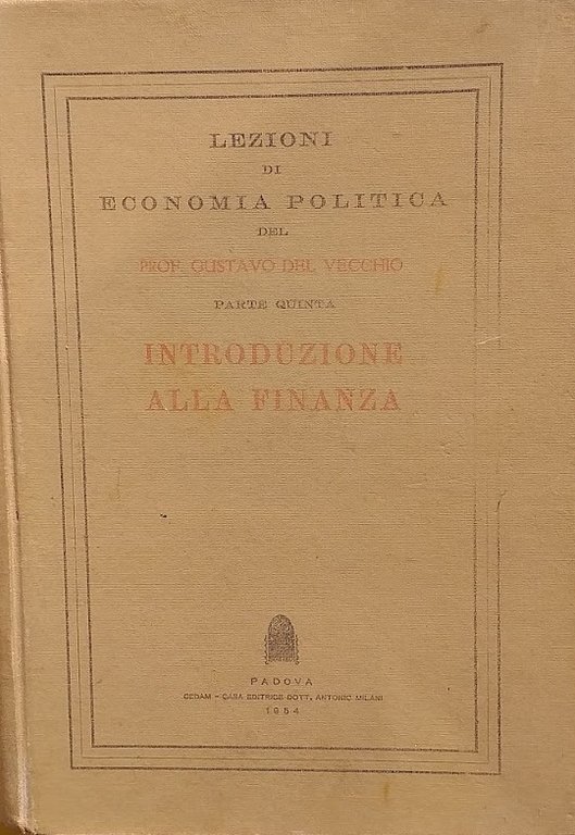 Lezioni di economia politica del prof. Gustavo Del Vecchio, parte …