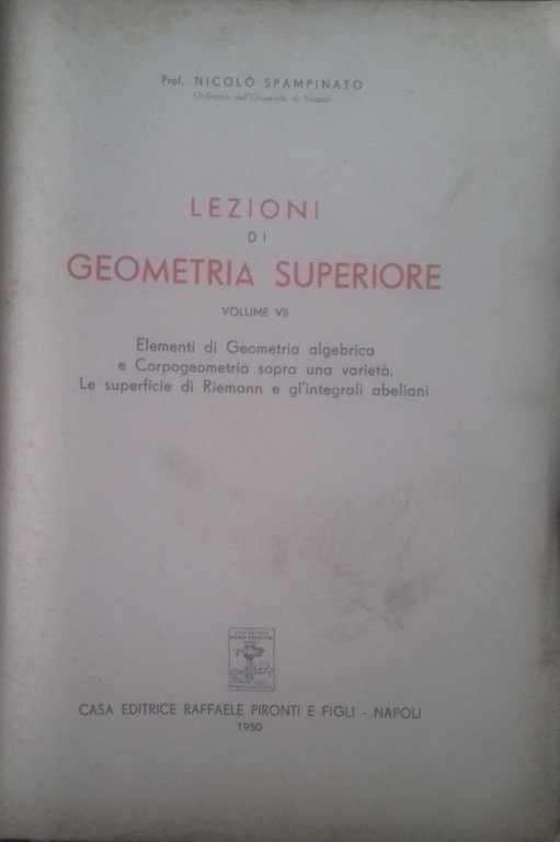 Lezioni di geometria superiore. Volume VII